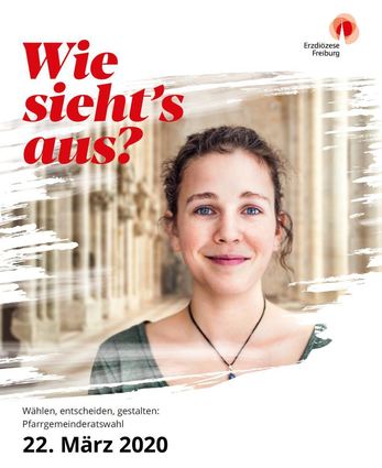 Wie sieht’s aus? – Unter diesem Motto steht die Wahl der Pfarrgemeinderäte der Katholiken im Erzbistum Freiburg.