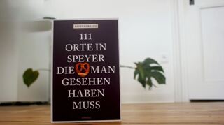 111 Orte in Speyer, die man gesehen haben muss.